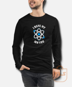 I Have My Ion You Long Sleeve