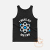 I Have My Ion You Tank Top