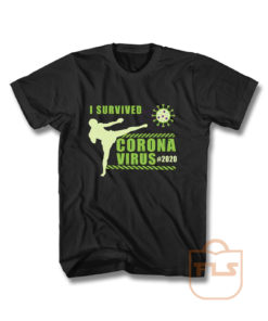 I Survived Corona Virus Kick Boxing T Shirt
