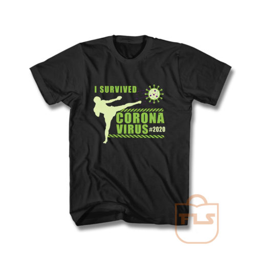 I Survived Corona Virus Kick Boxing T Shirt