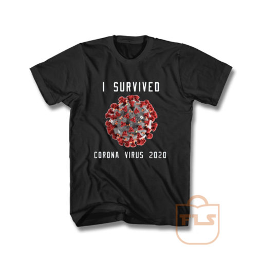 I Survived Fights Corona Virus T Shirt