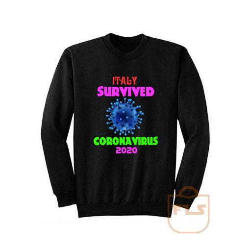 Italy Survived Coronavirus 2020 Pandemic Covid 19 Sweatshirt