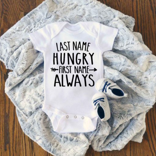 Last name Hungry First name Always Baby Onesie