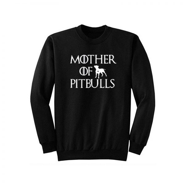 Mother of Pitbulls Sweatshirt