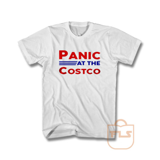 Panic at The Costco T Shirt