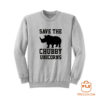 Save The Chubby Unicorns Sweatshirt
