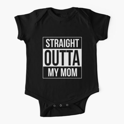 Straight Outta Mom Baby Onesie