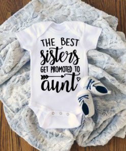 The Best Sisters Get Promoted to Auntie Baby Onesie