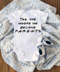 The One Where We Become Parents Baby Onesie