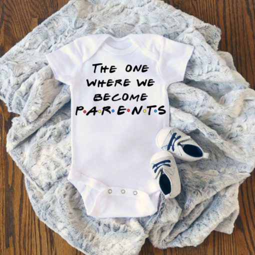 The One Where We Become Parents Baby Onesie