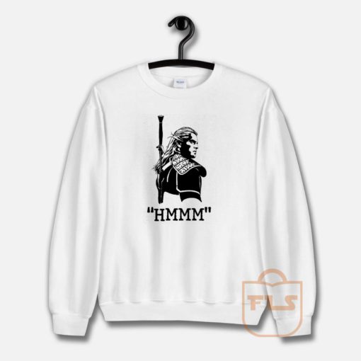 The Witcher HMMM Quote Sweatshirt