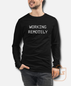 Working Remotely Classic Long Sleeve