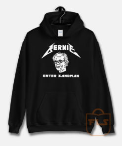 Bernie Sanders Enter Sandman Metallica Parody Hoodie