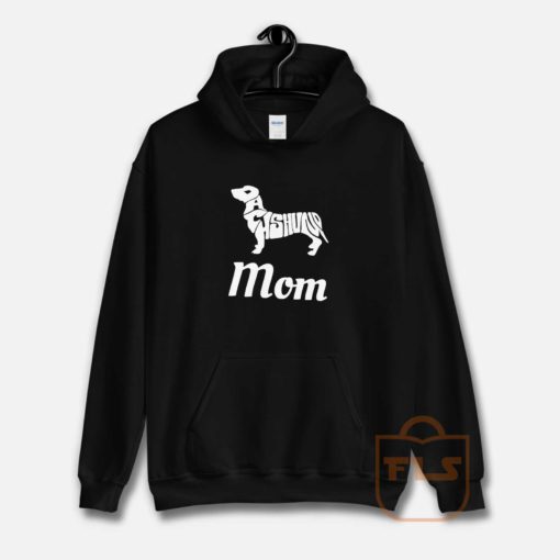 Calling All Dachshund Mom Hoodie