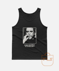 Funny Bukowski Slogan Quotes Tank Top