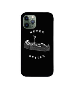 NEVER BETTER iPhone Case