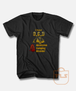OCD Obsessive Camping Disorder T Shirt