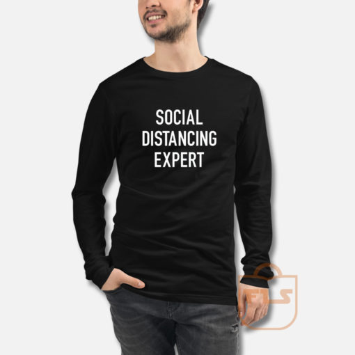 Sosial Distancing Expert Long Sleeve