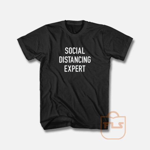 Sosial Distancing Expert T Shirt