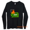 2020 is on fire Long Sleeve