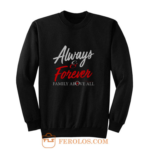 Always and Forever Sweatshirt