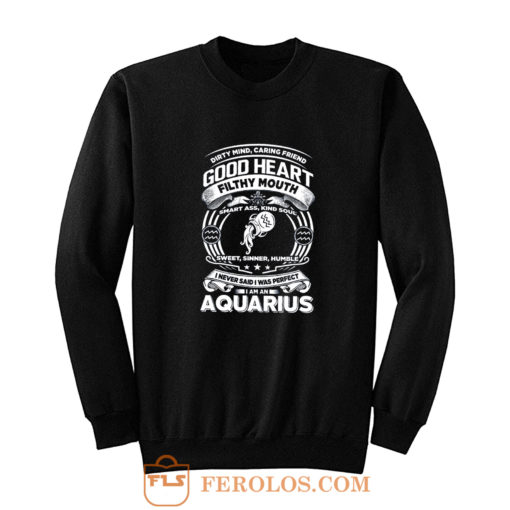 Aquarius Good Heart Filthy Mount Sweatshirt