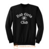 Bad Girls Club Sweatshirt