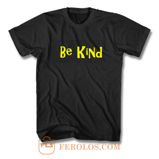 Be Kind Cute Quote T Shirt