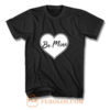 Be Mine Love T Shirt