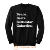 Bears Beets Battlestar Galactica The Office Sweatshirt