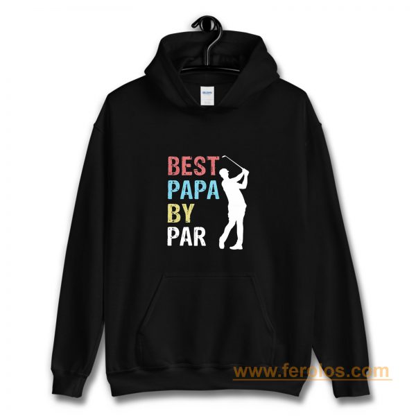 Best Papa By Par Golf Player Hoodie