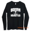 Boom Roasted Long Sleeve