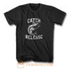 Catch And Release T Shirt