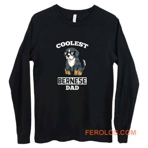 Coolest Bernese Mountain Dog Dad Long Sleeve