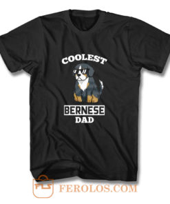 Coolest Bernese Mountain Dog Dad T Shirt