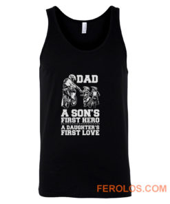 Dad A Sons First Hero A Daughters First Love Tank Top