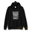 Daddy a sons first hero a daughters first love Hoodie