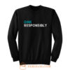 Dink Responsibly Sweatshirt