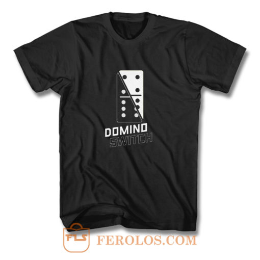 Domino Switch Dominoes Tiles Puzzler Game T Shirt
