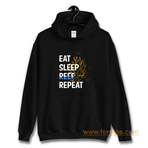 Eat Sleep Reef Repeat Hoodie