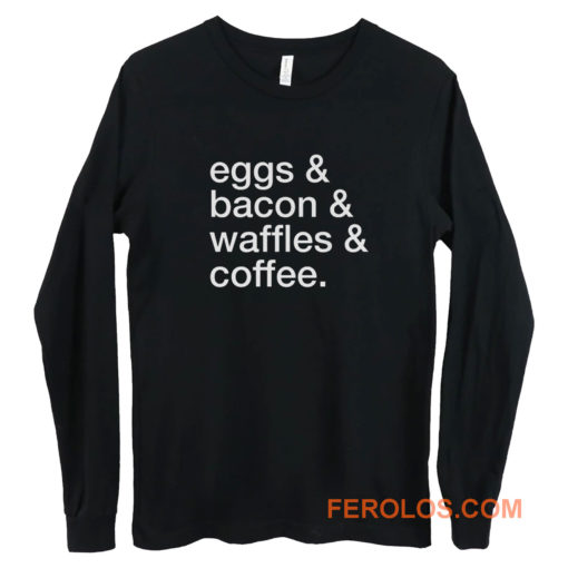 Eggs Bacon Waffles Coffee Long Sleeve