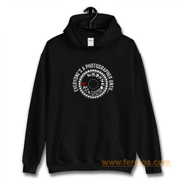 Everyones A Photographer Funny Hoodie
