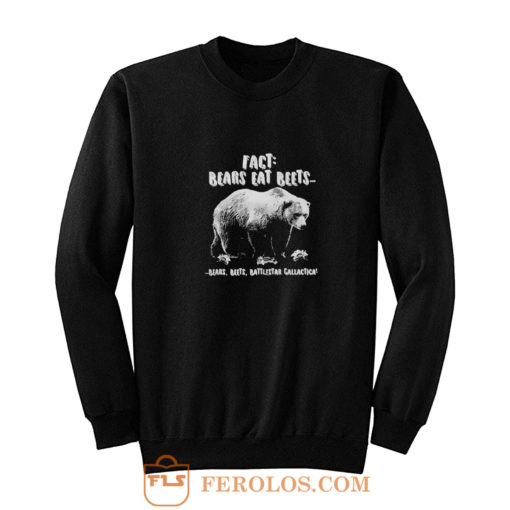 Fact Bears Eat Beets Sweatshirt
