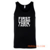 First I game then I Adult Tank Top