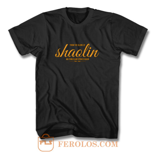 From the Slums of Shaolin T Shirt