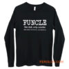 Funcle Like Dad Only Cooler Long Sleeve