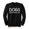 Funny Dog Sweatshirt