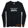 Funny Hiking Long Sleeve