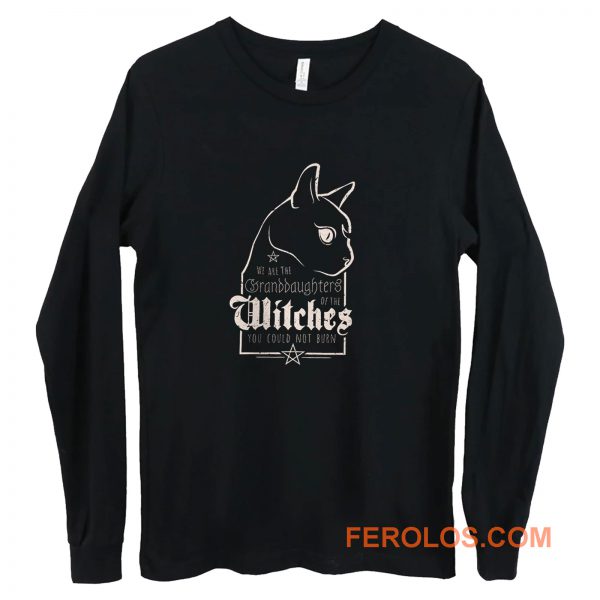 Granddaughters of the Witches Long Sleeve