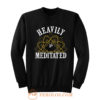 Heavily Meditated Yoga Sweatshirt